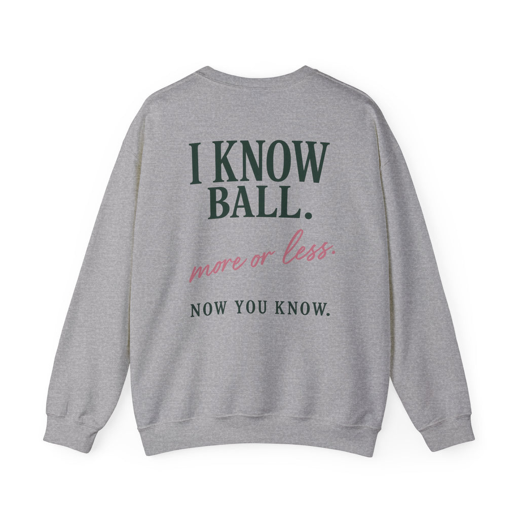 I Know Ball | FI's Playbook Crewneck