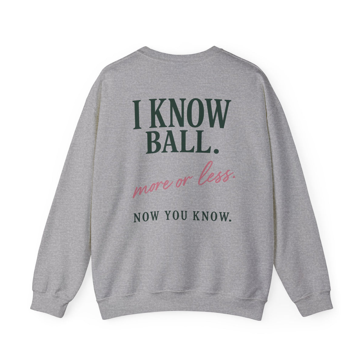 I Know Ball | FI's Playbook Crewneck